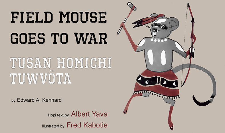 Field Mouse Goes To War, bilingual Hopi/English