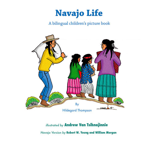 Navajo Life: A Bilingual Children's Picture Book
