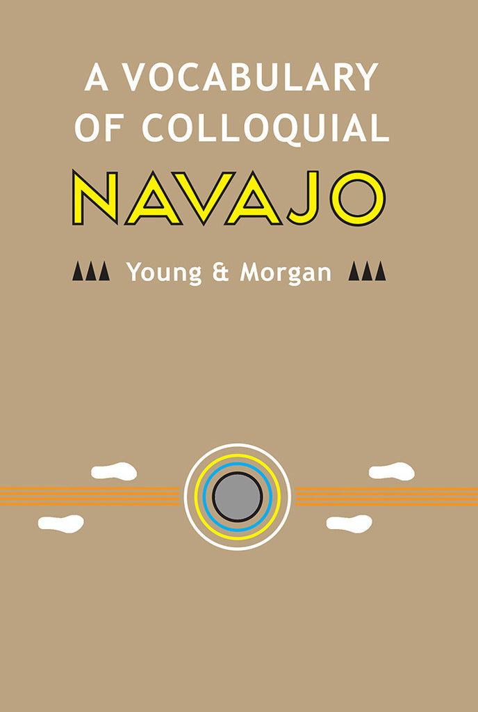 A Vocabulay of Colloquial Navajo