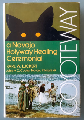 Coyoteway: A Navajo Holyway Healing  Ceremonial