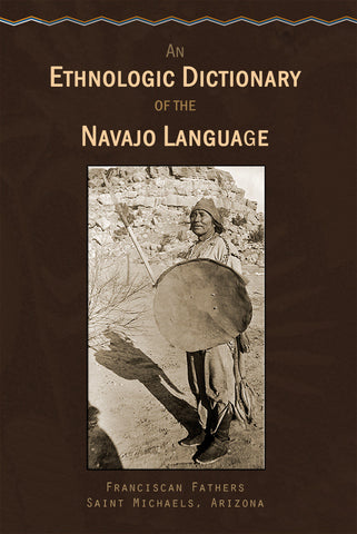 An Ethnologic Dictionary of the Navaho Language