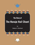 The Story of the Navaho Hail Chant