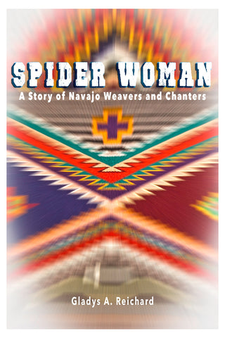 Spider Woman: A Story of Navajo Weavers and Chanters